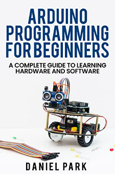 Arduino Programming for Beginners: A Complete Guide to Learning ...