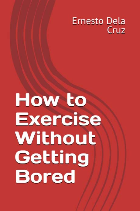 How to Exercise Without Getting Bored