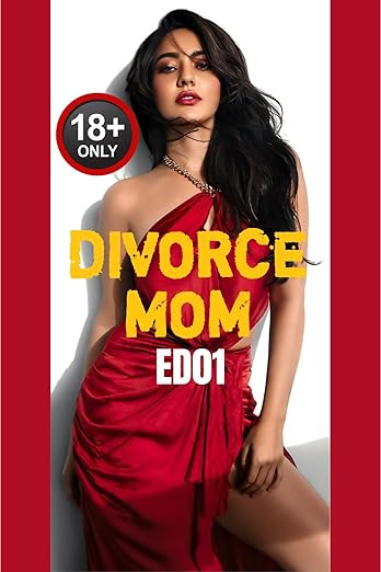 Divorce Mom ED 01 BY Sameer Terdal | A Bold Collection of Cheeky Conversation: A Sizzling Tale of Bold Conversations and Forbidden Fun