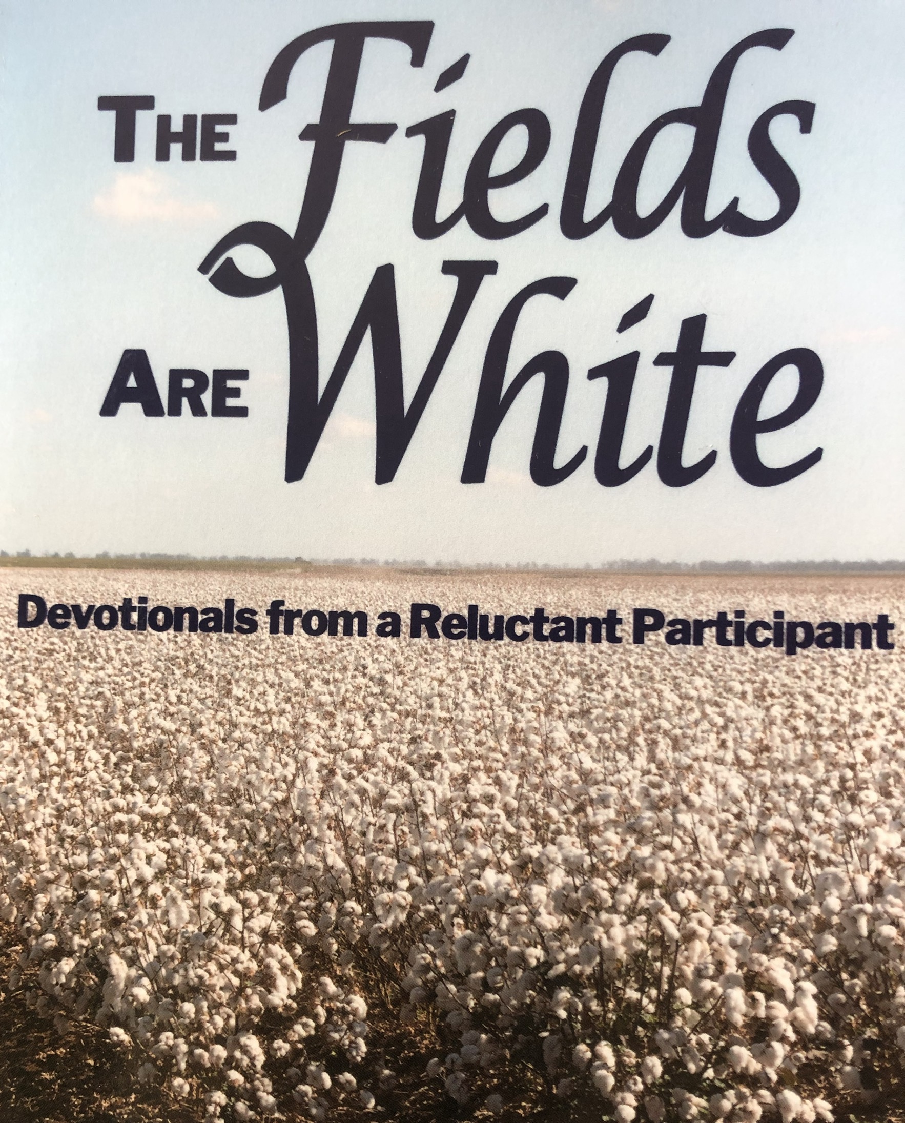 The Fields are White