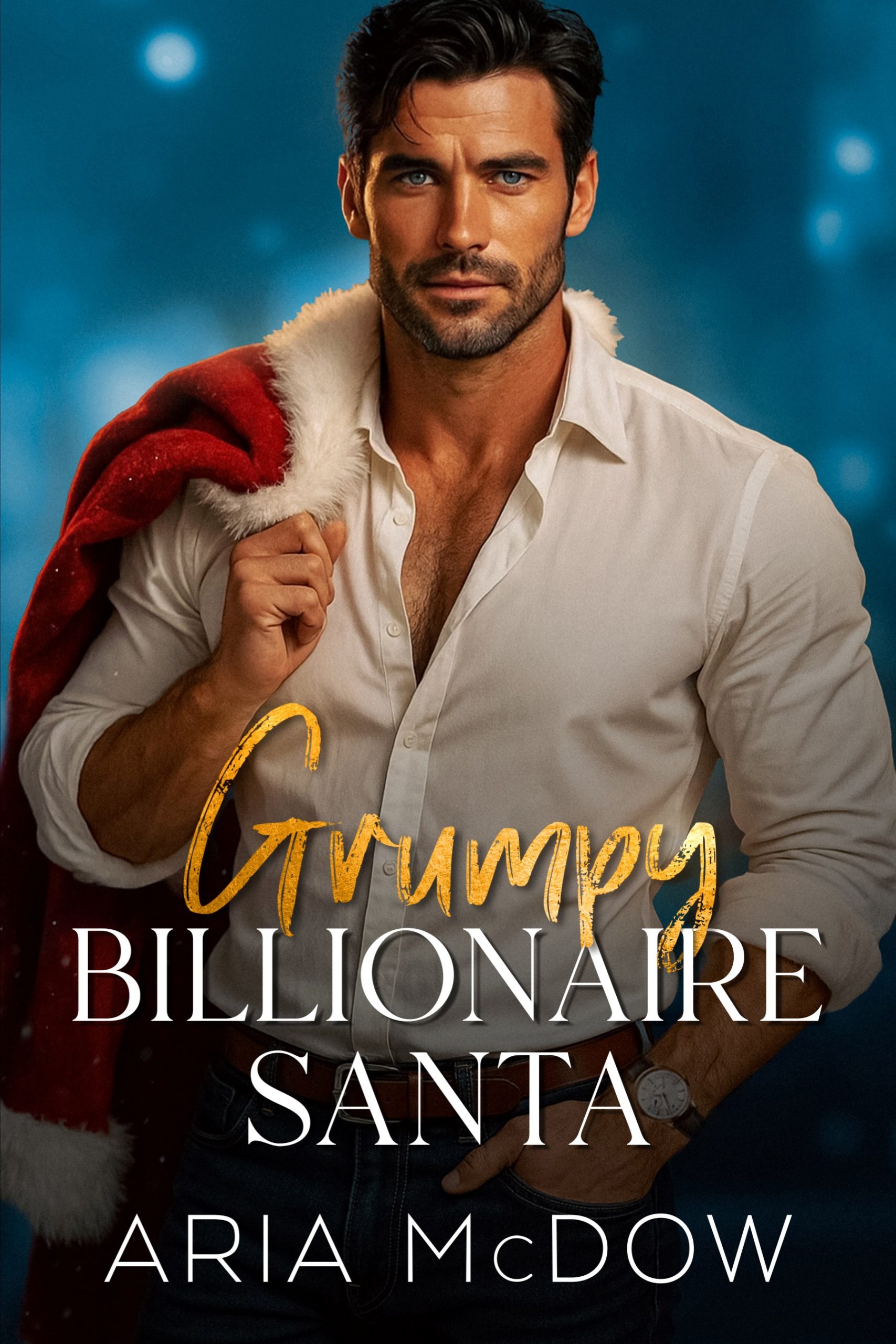 Grumpy Billionaire Santa: A Fake Engagement, Nanny, Opposites Attract Romance