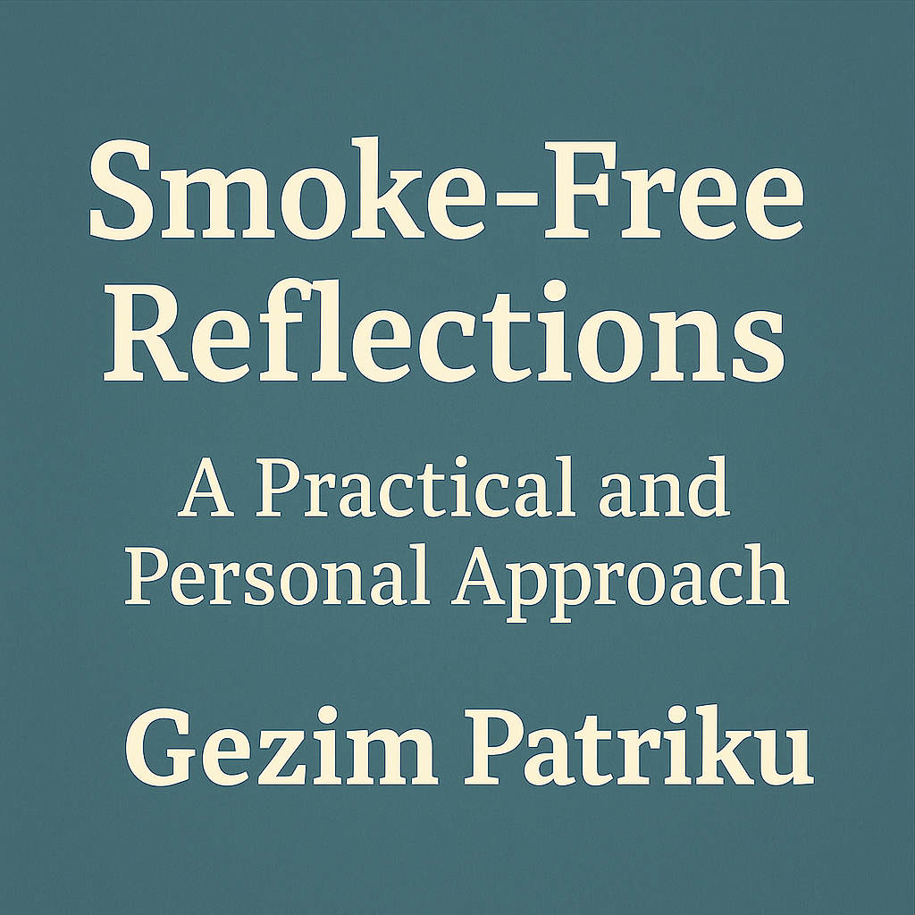 Smoke -Free Reflection A Practical and Personal Approach by Gezim Patriku