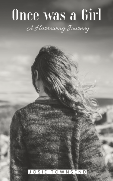 Once Was a Girl (A Harrowing Journey)