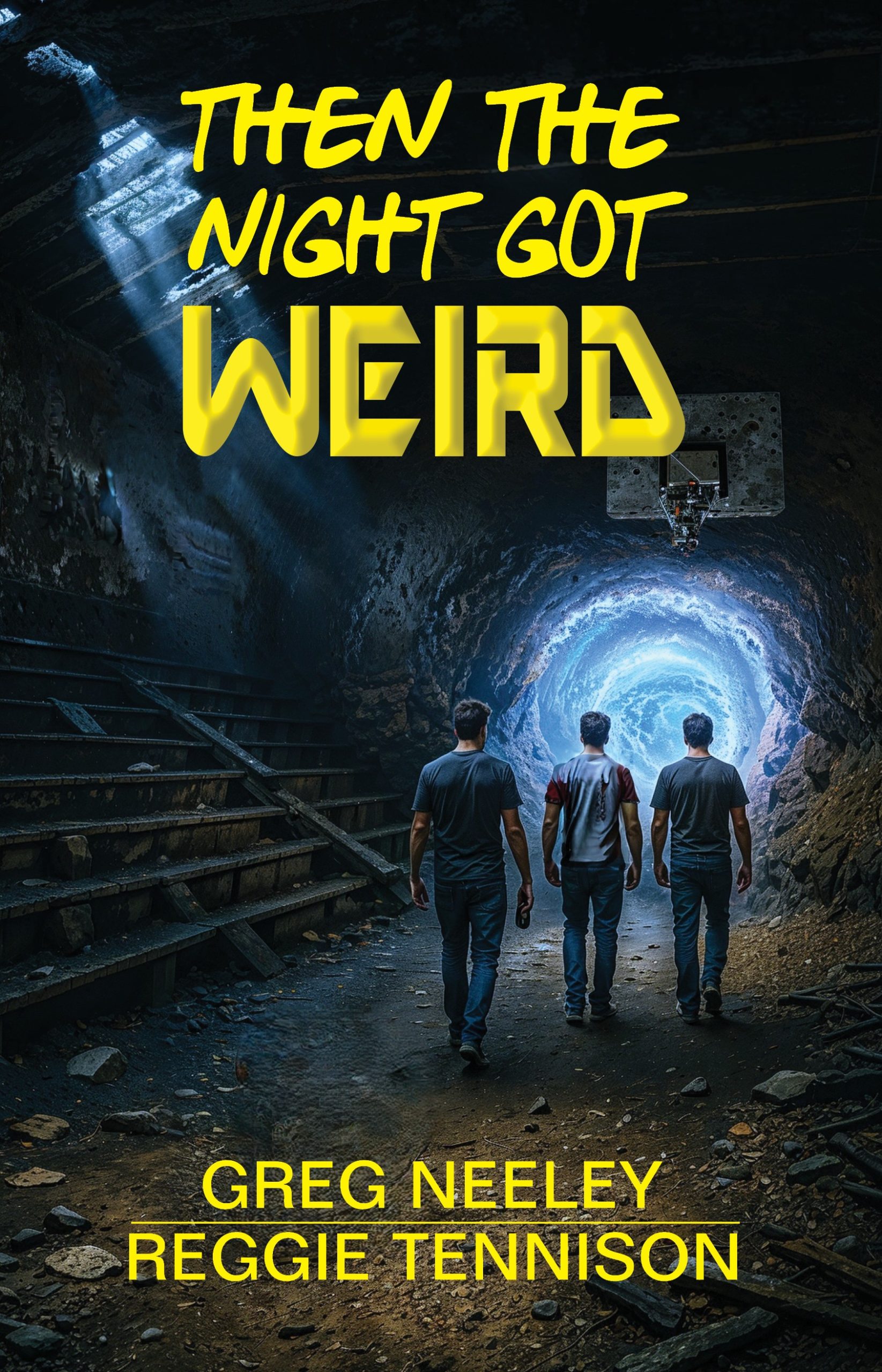 Then the Night Got Weird by Greg Neeley and Reggie Tennison