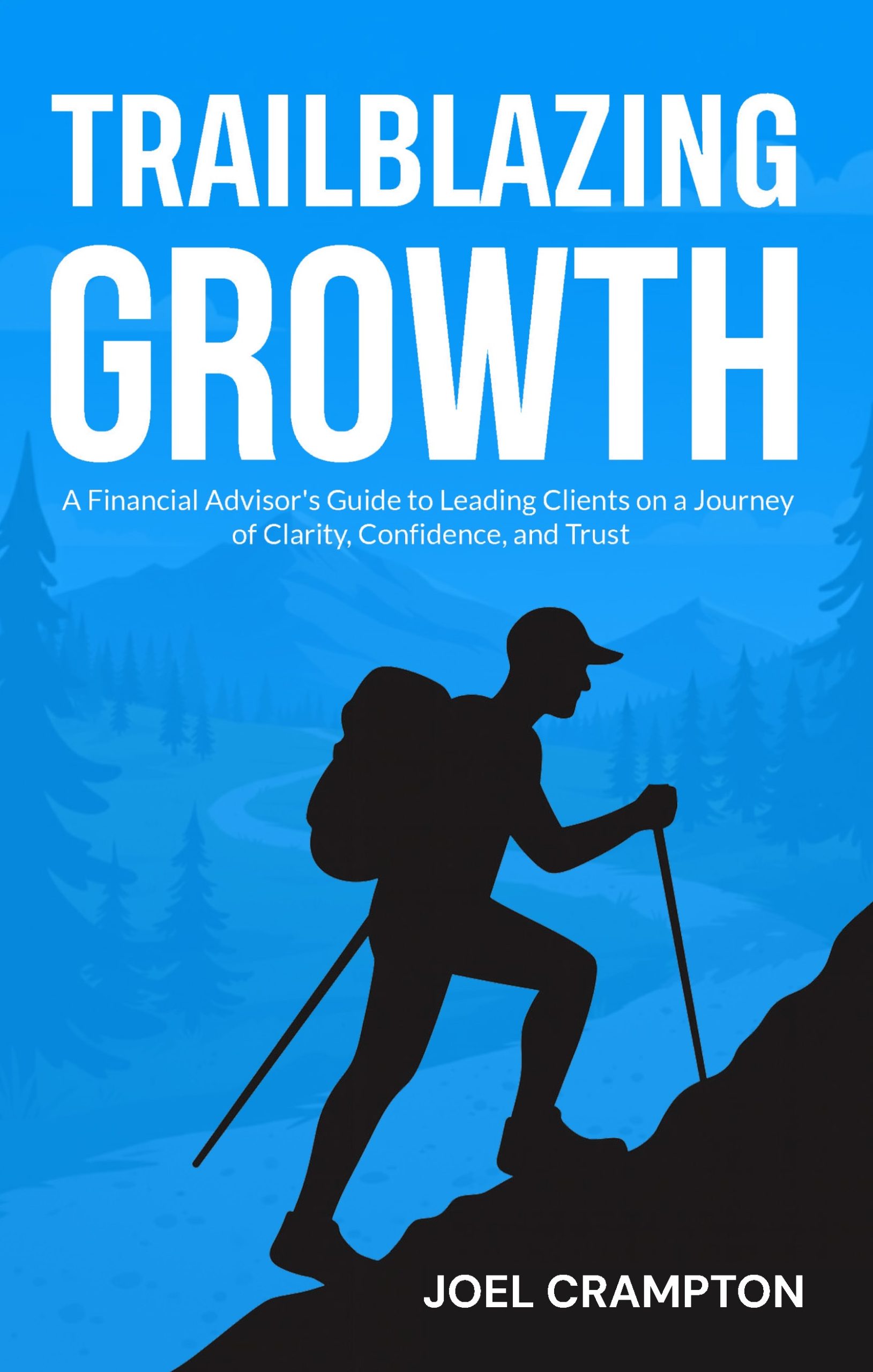 Trailblazing Growth by Joel Crampton