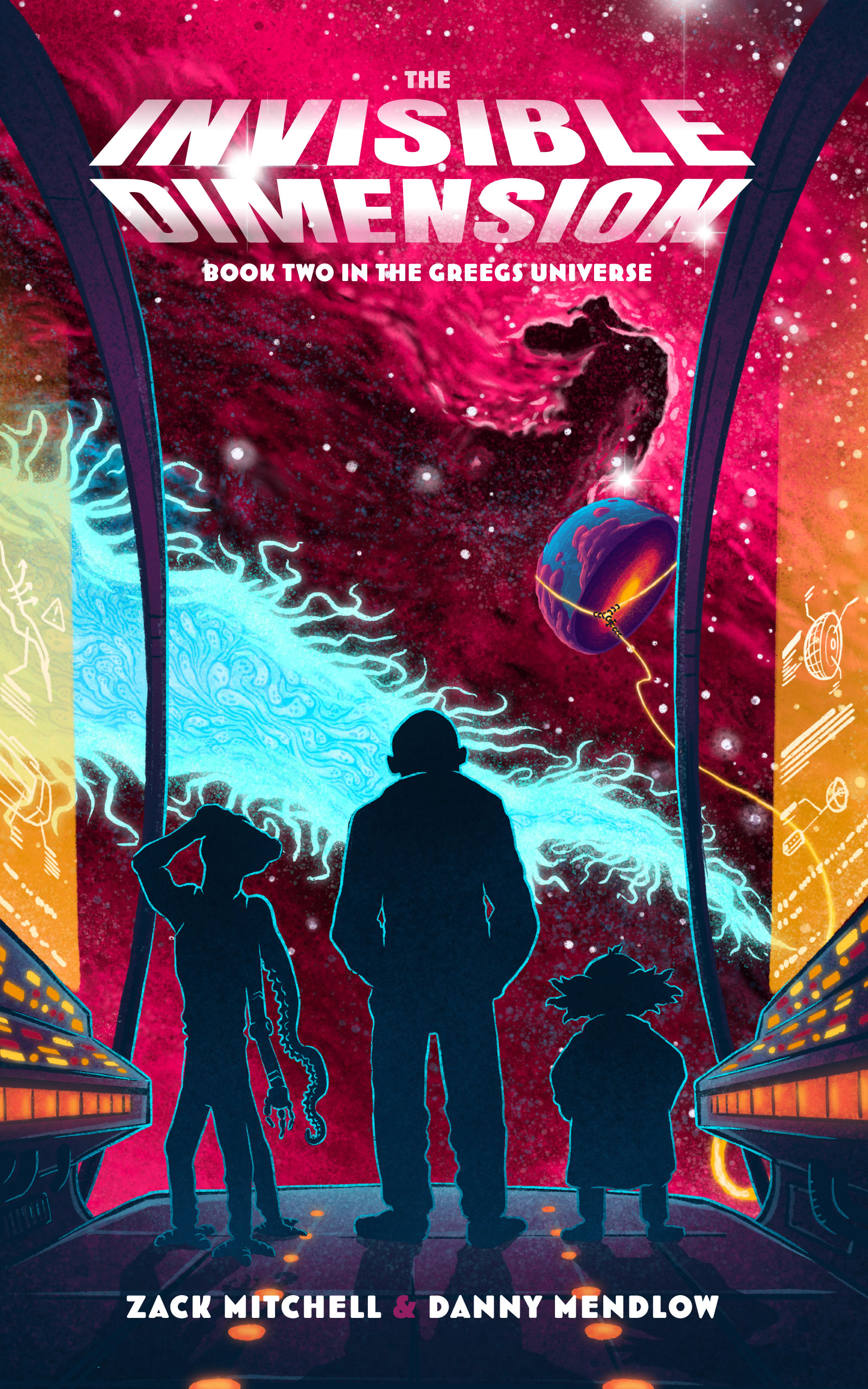 The Invisible Dimension: Book 2 In The Greegs Universe by Zack Mitchell & Danny Mendlow