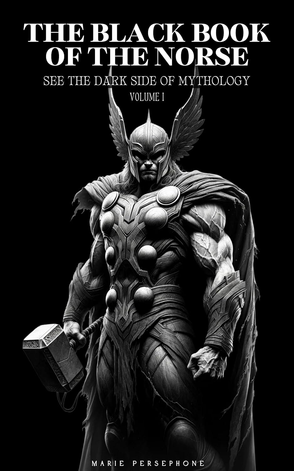 THE BLACK BOOK OF THE NORSE Volume 1: See The Dark Side Of Mythology