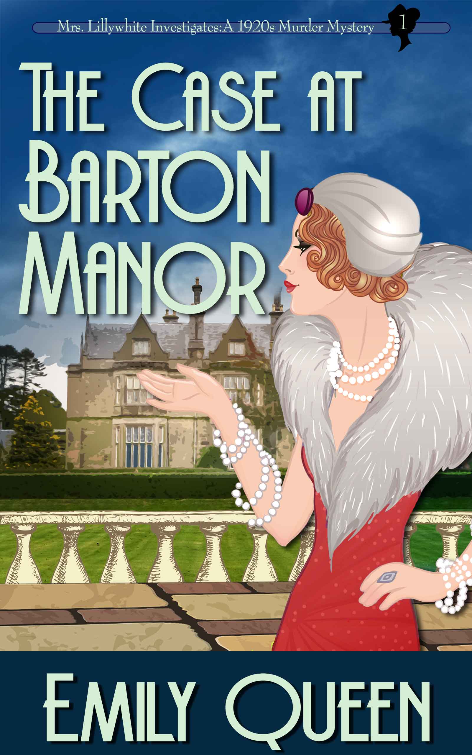 The Case at Barton Manor: A 1920s Murder Mystery (Mrs. Lillywhite Investigates – Book 1)