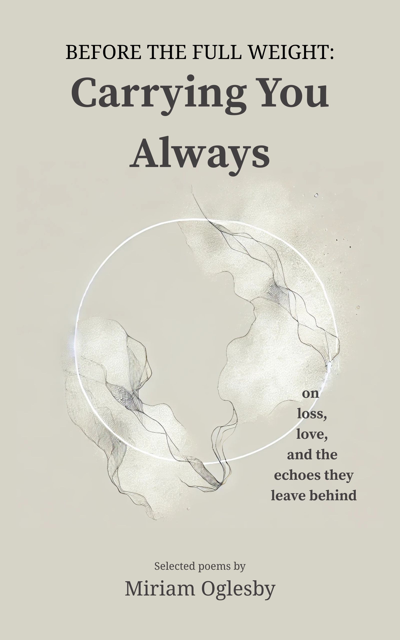 Before the Full Weight: Carrying You Always