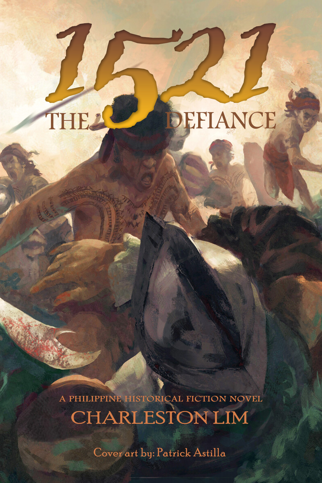 1521: The Defiance by Charleston Lim
