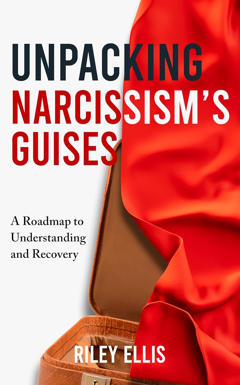 Unpacking Narcissism's Guises by Riley Ellis