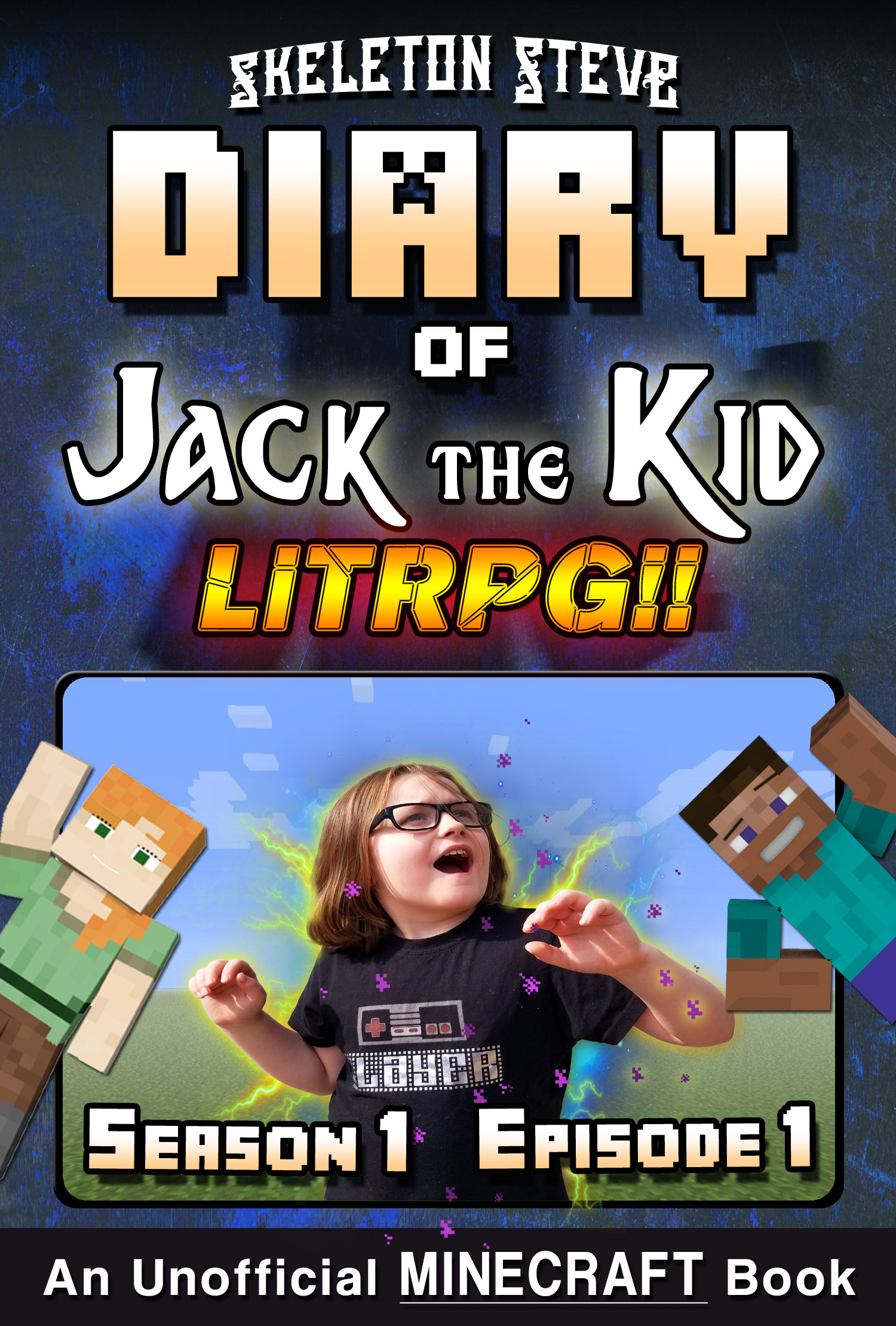 Diary of Jack the Kid 1 - A Minecraft LitRPG - Season 1 Episode 1 - Unofficial Minecraft Adventure for Kids (Ages 8-13+), Teens, and Nerdy Adults