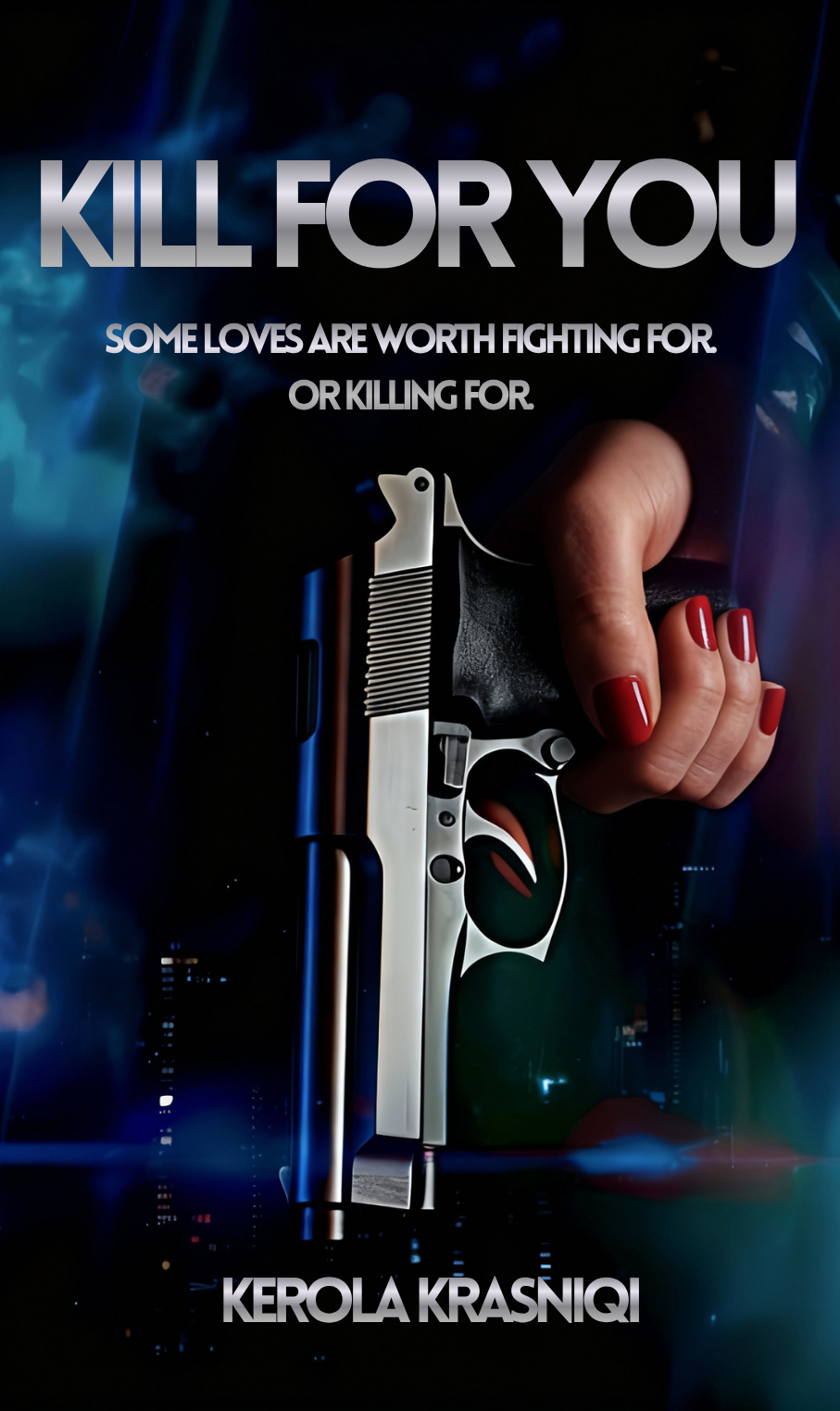 Kill For You