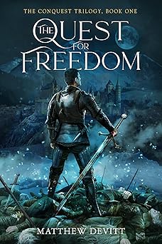 The Quest For Freedom by Matthew Devitt