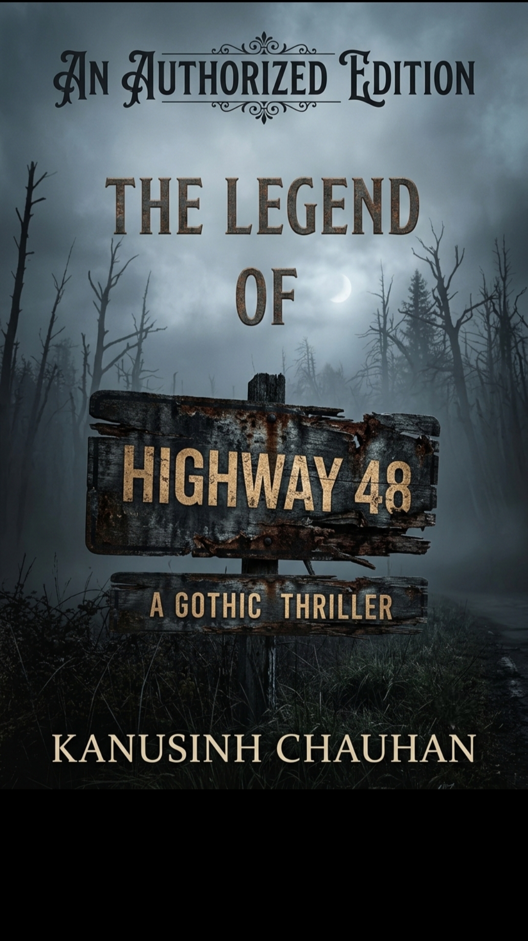 THE LEGEND OF HIGHWAY 48: NO RETURN by Kanusinh Chauhan