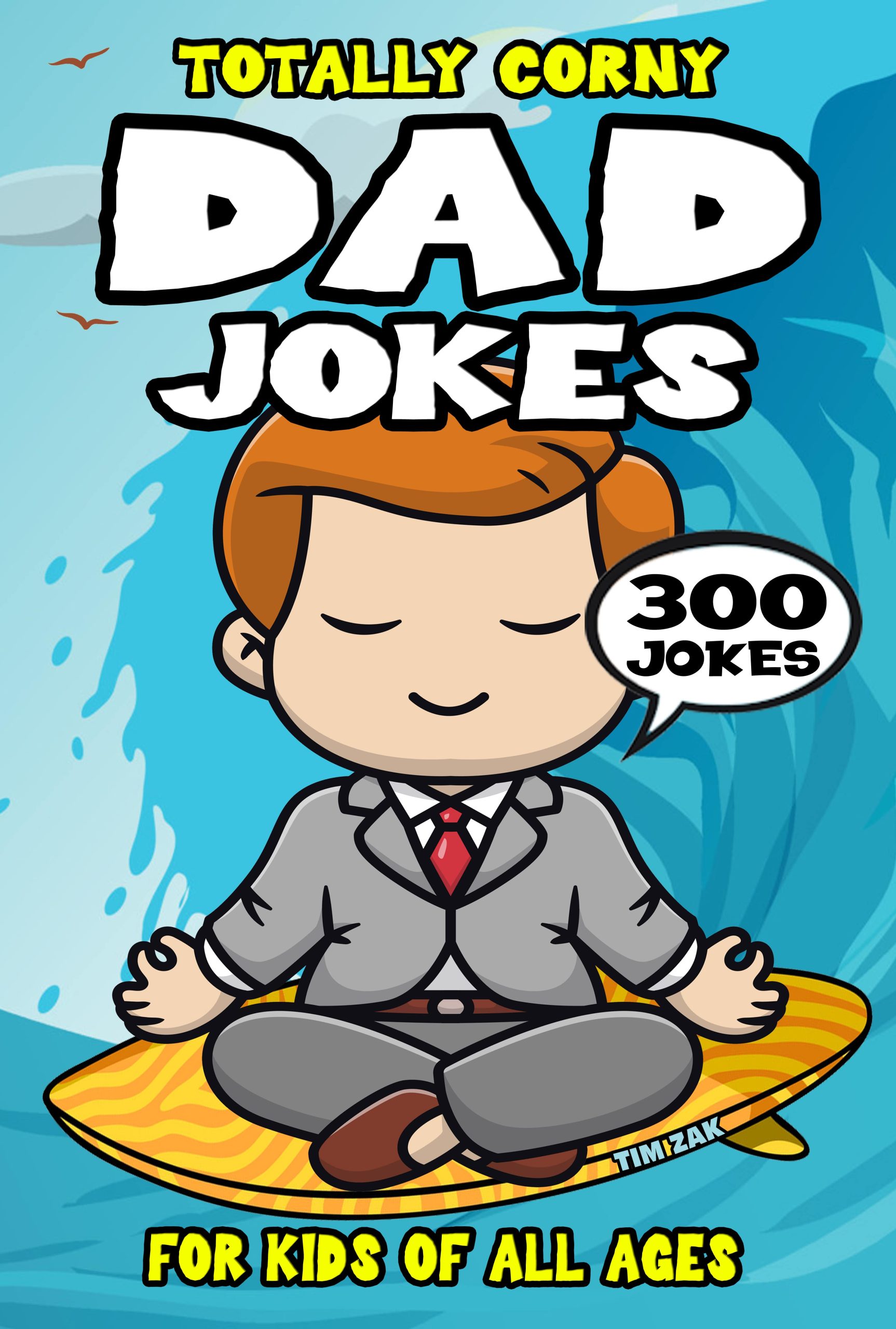 Dad Joke Book for Kids by Tim Zak