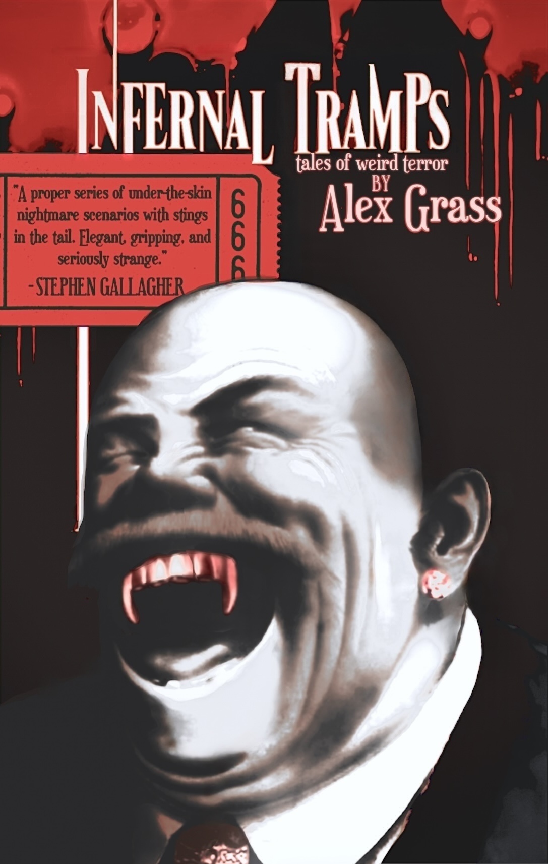 Infernal Tramps: Tales of Weird Terror by Alex Grass