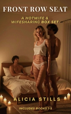 Front Row Seat: A Hotwife & Wifesharing Box Set (Books 1-5)