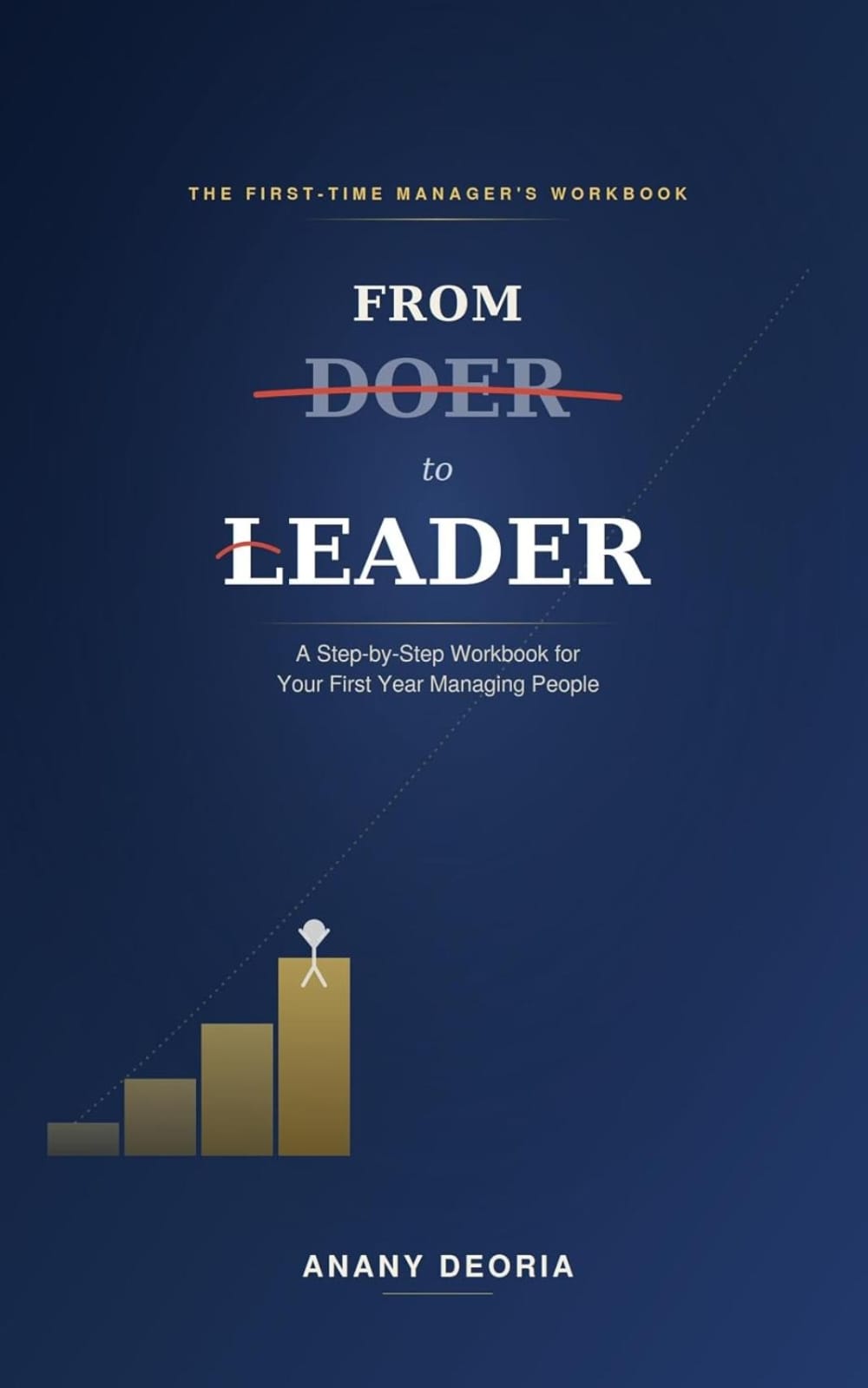 From Doer To Leader- A best book for newly promoted managers by Anany Deoria